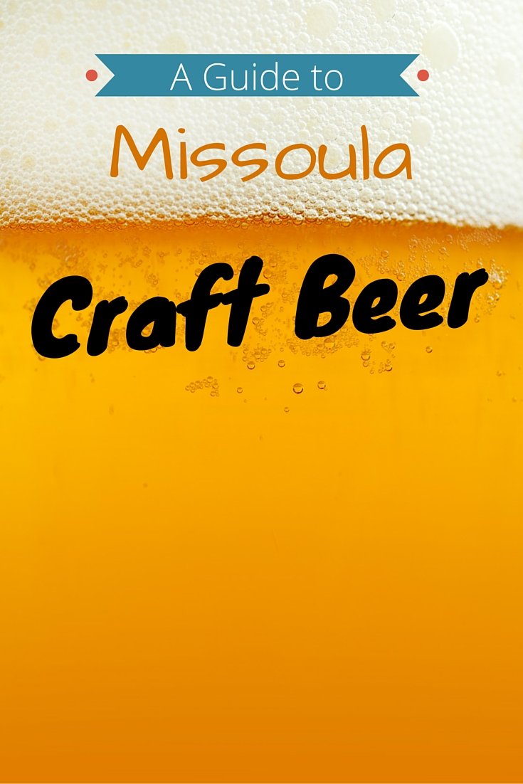 A Guide to Missoula Craft Beer - Montana
