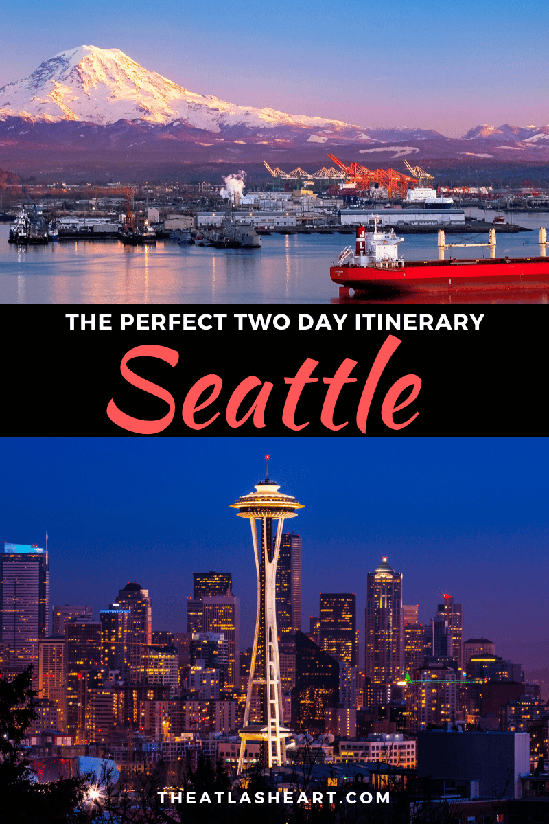 How to spend 2 days in seattle itinerary