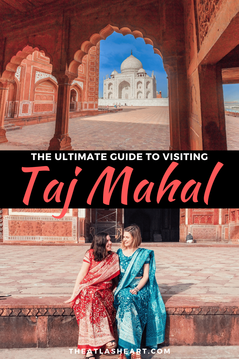 Guide to Visiting the Taj Mahal in Agra, India