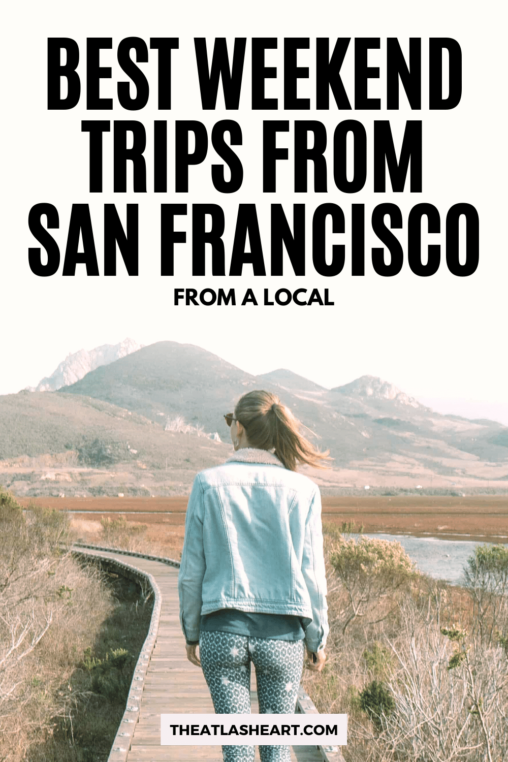 18 Best Weekend Trips From San Francisco (From a Local)
