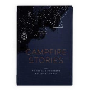 Campfire Stories Tales From America’s National Parks Gift