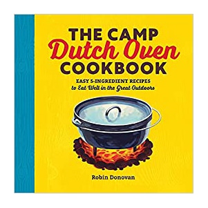 The Camp Dutch Oven Cookbook