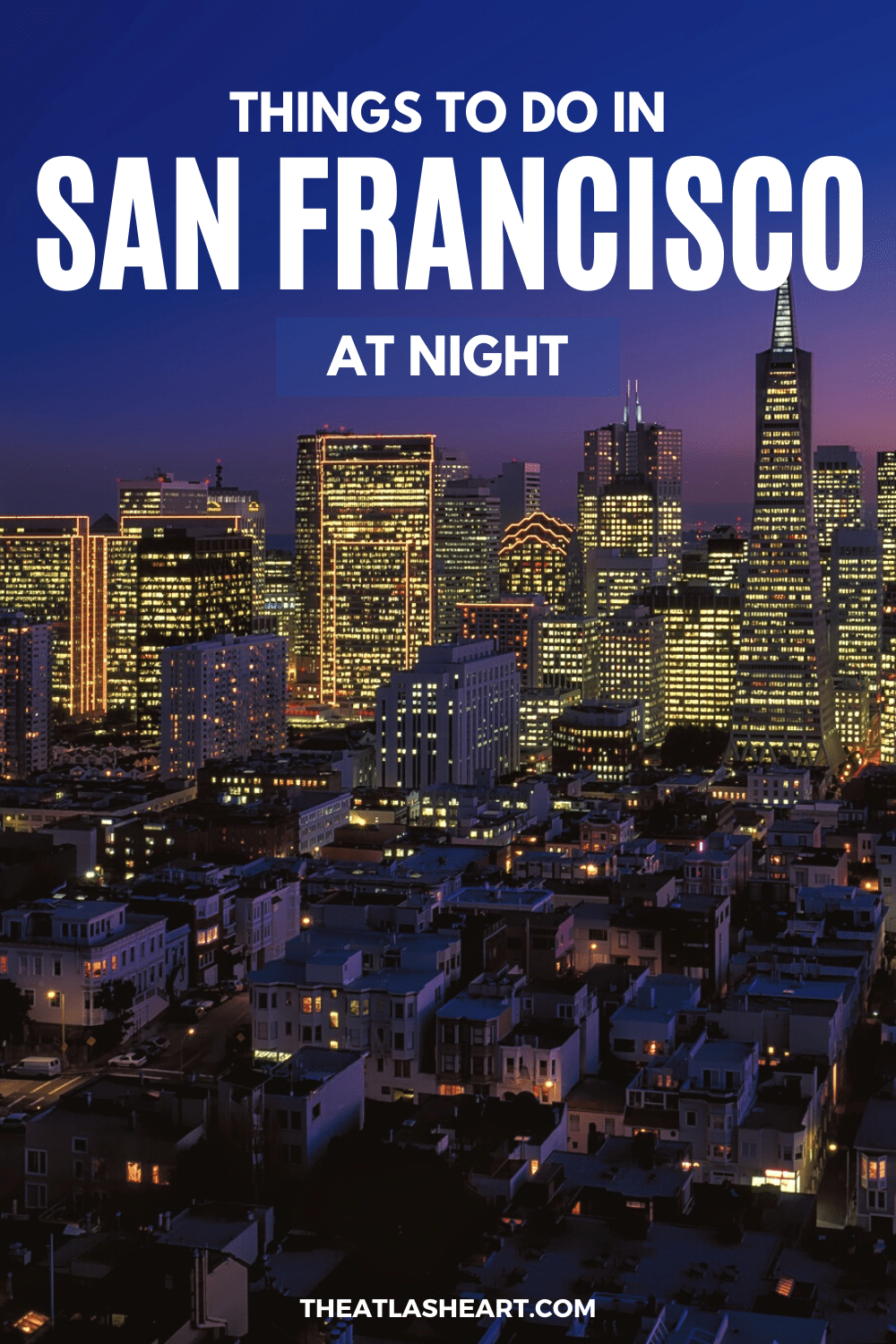 46 Things to do in San Francisco at Night (From a Local)