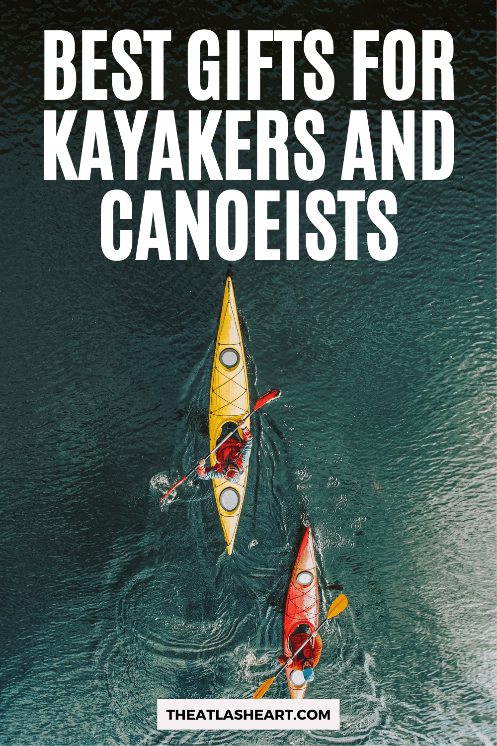 31 Best Gifts for Kayakers and Canoeists (2022 Gift Guide)