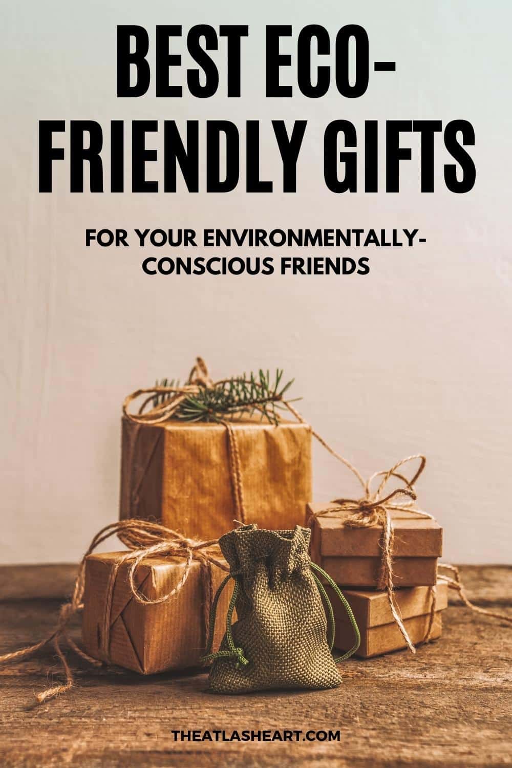 45 Best Sustainable and Eco-Friendly Gifts For Your Environmentally-Conscious Friends