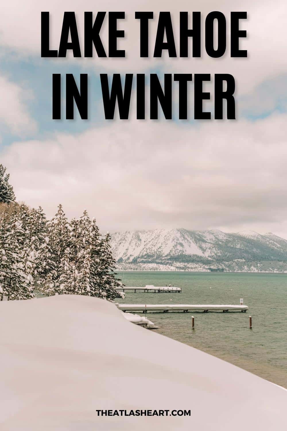 Lake Tahoe in Winter: 15 Things to Do [Plus What to Expect & Practical Tips]
