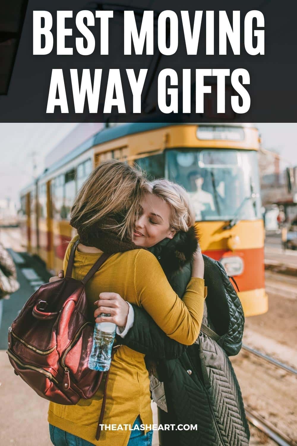 41 Best Moving Away Gifts to Show Someone How Much You\'ll Miss Them