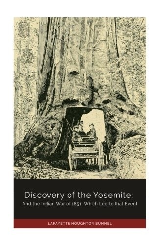 Book cover of Discovery of the Yosemite and the Indian War of 1851.